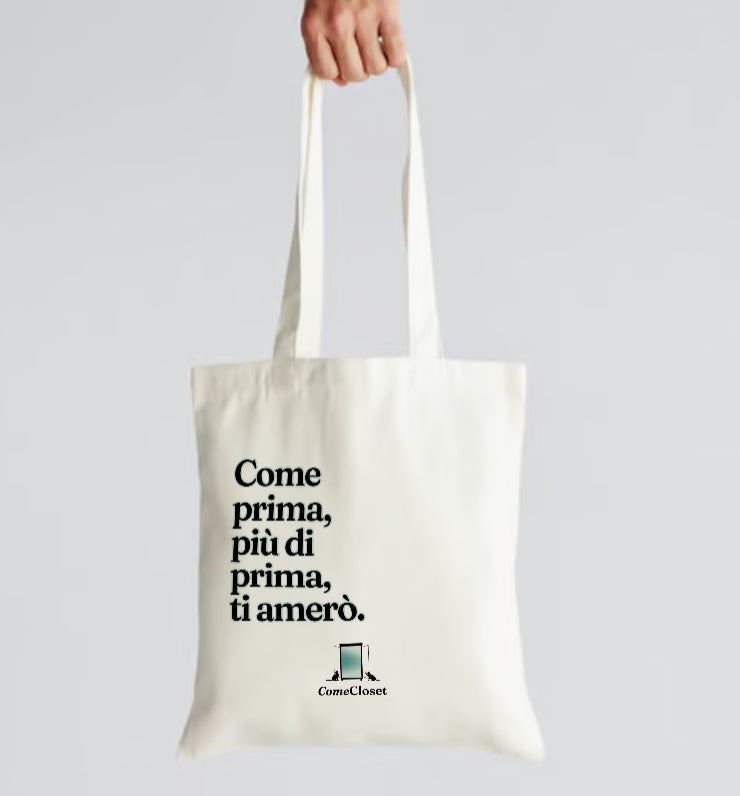 Tote bag "Come prima, più di prima, ti amerò"